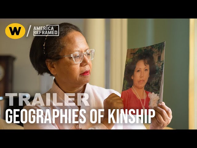 Geographies of Kinship | Trailer | America ReFramed
