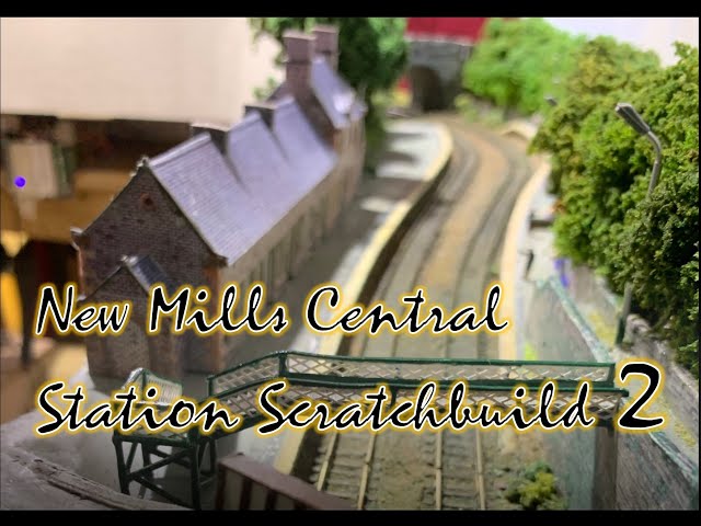 New Mills Central Station N Gauge Scratch build 2