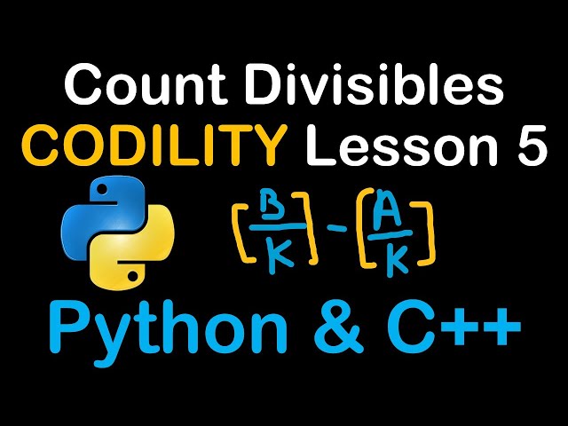 Count Divisibles in Python and C++ Codility Solutions Lesson 5 CountDiv