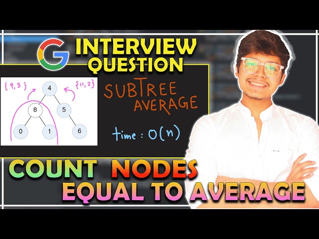 2265. Count Nodes Equal to Average of Subtree || Find Sum, Count, Average in O(n) time