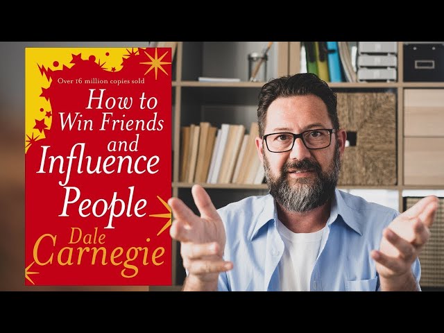 Summary: How to Win Friends & Influence People by Dale Carnegie (Book Review)