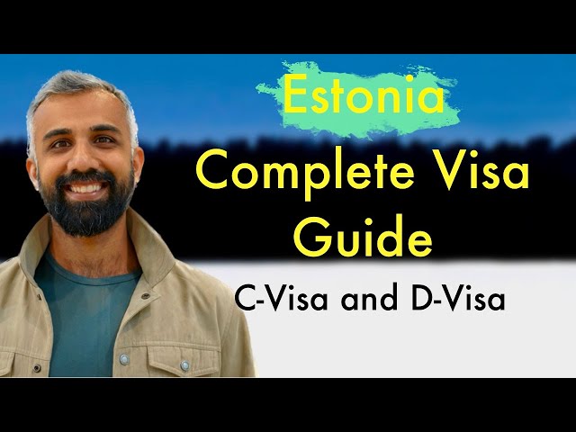 Everything you need to know about Visas to Estonia