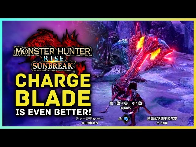 New Charge Blade Moves Look AWESOME in Monster Hunter Rise Sunbreak!