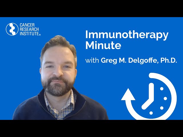 Immunotherapy Minute: Cancer Metabolism with CRI Lloyd J. Old STAR Dr. Greg M. Delgoffe