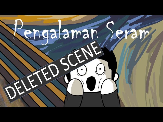 Pengalaman Seram (Deleted and Alternate Scene)