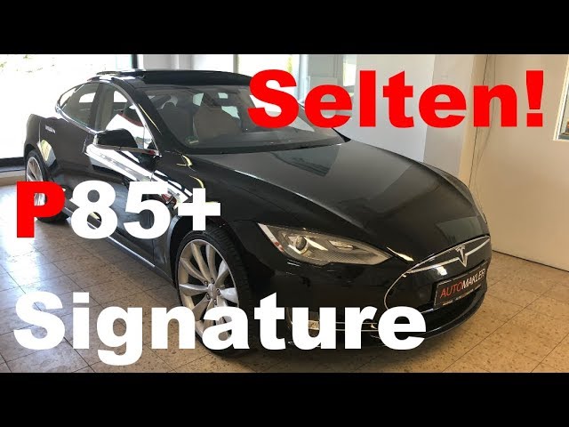 Tesla Model S P85+ Signature gefunden.