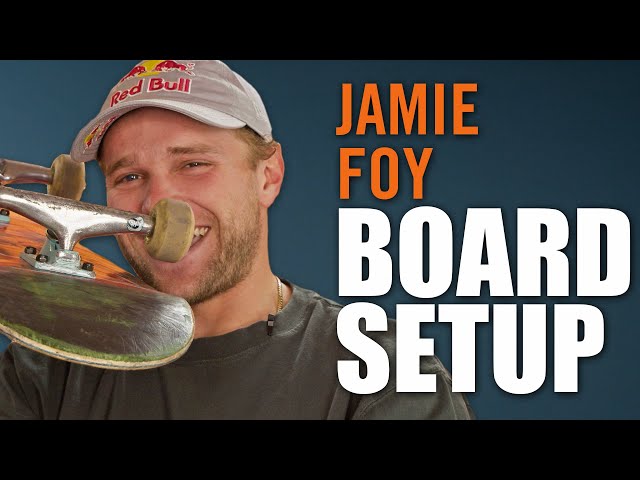 Jamie Foy Breaks Down His Board Set Up