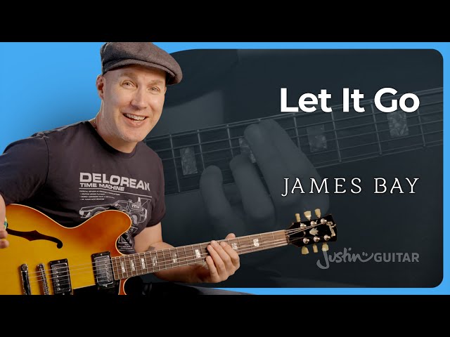 Let It Go by James Bay | Guitar Tutorial
