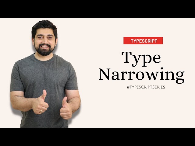 Type Narrowing in typescript