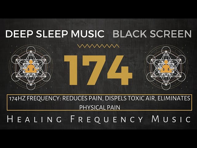 174 Hz Solfeggio Frequency - Pure Tone, Earth Energy Reducing All Pain Inside The Physical Body