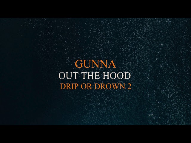 Gunna - Out The Hood [Official Audio]