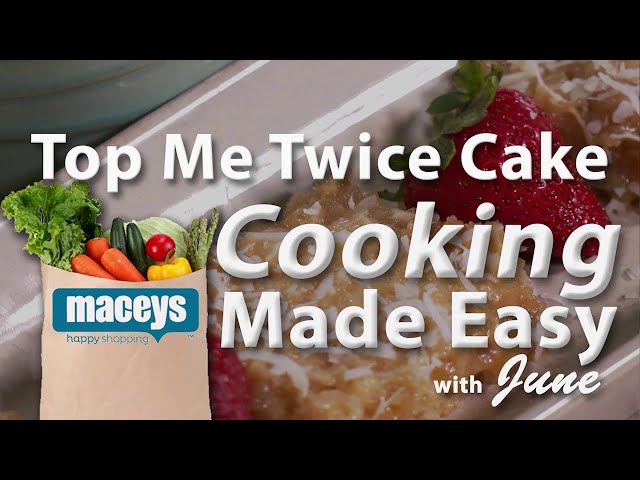 Top Me Twice Cake | Cooking Made Easy with June