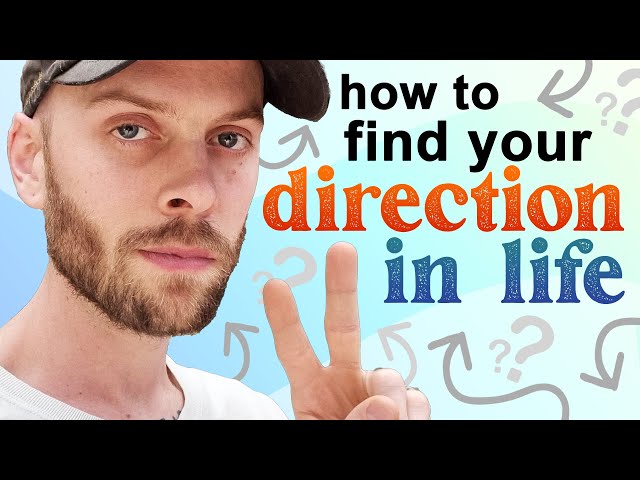 How to find your Direction in Life (a guide)