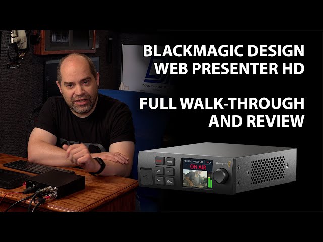 Blackmagic Design Web Presenter HD - Full Walk-Through and Review