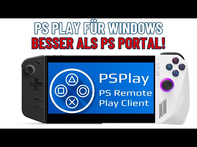 PS Play auf ROG Ally & Legion GO (Windows) - so spart ihr euch die PS Portal!