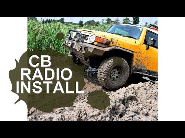 Episode_11_CB Radio Install_Toyota FJ Cruiser_Cobra 75 WX ST