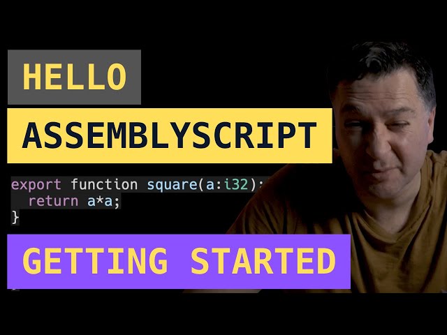 Getting started with AssemblyScript | WebAssembly | Tutorial