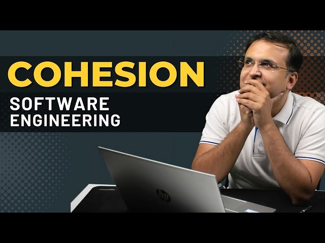 3.4 Cohesion in complete detail | Software Engineering by Sanchit Jain sir