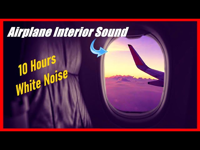 White Noise Airplane Cabin Sound for Deep Sleep, 10 Hours, Calm Down, Beat Insomnia