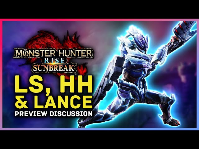 Long Sword, Lance & Hunting Horn Switch Skills - MHR Sunbreak Weapon Preview Discussion
