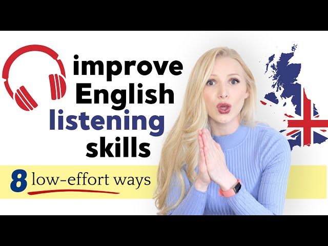 8 ways to improve English listening skills and understand native speakers