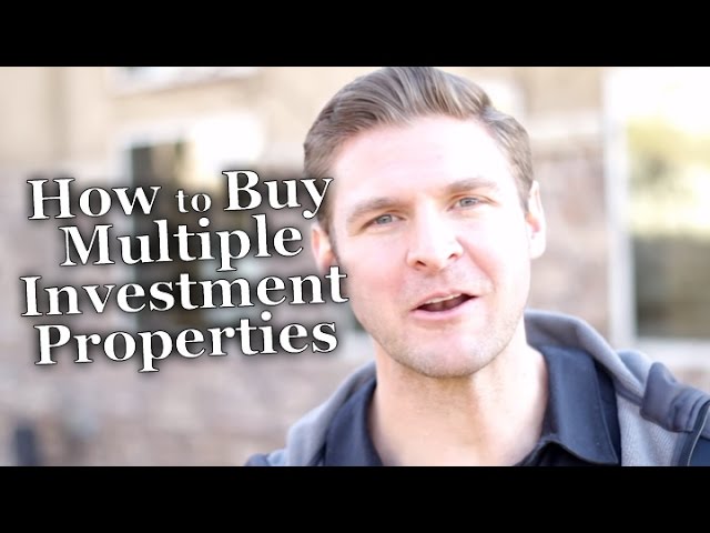 How To Buy Multiple Investment Properties