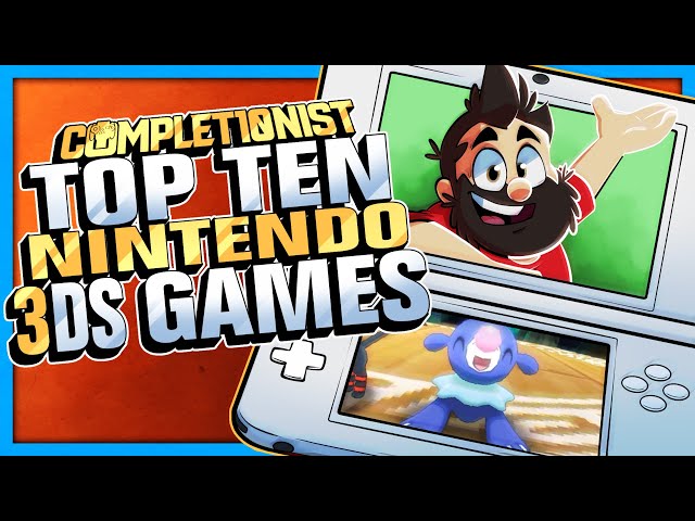 Top 10 Nintendo 3DS Games| The Completionist