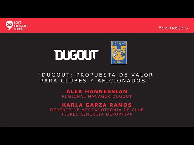SiS Masters con Dugout: Propuesta de valor para clubes y aficionados.