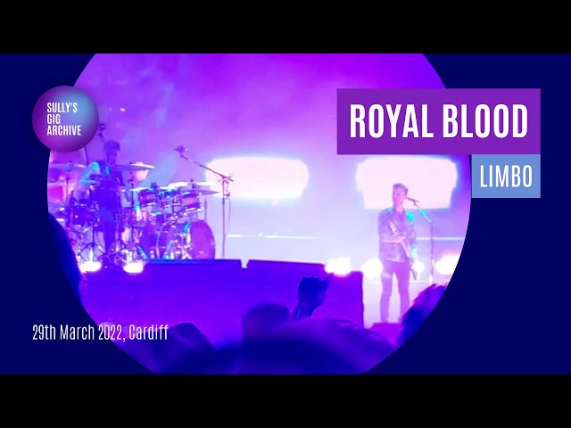 Royal Blood - Limbo [Live] - Cardiff (29 March 2022)