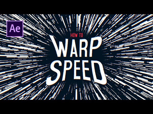 How to go WARP SPEED in After Effects