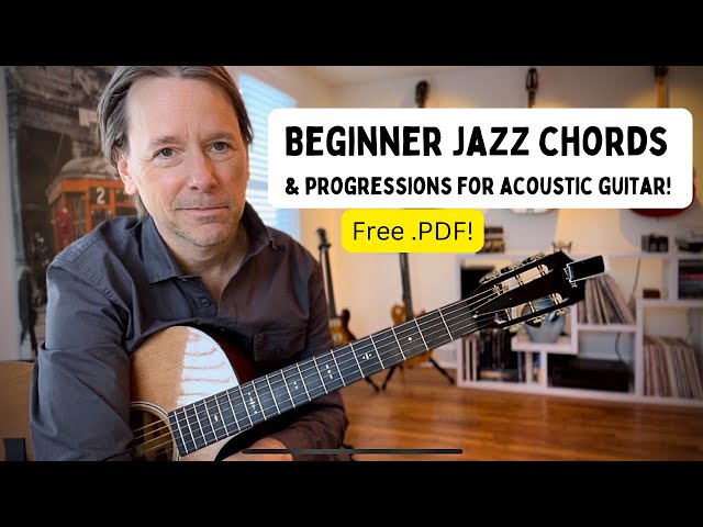 Beginner jazz chords and progressions for Acoustic Guitar! Free PDF!