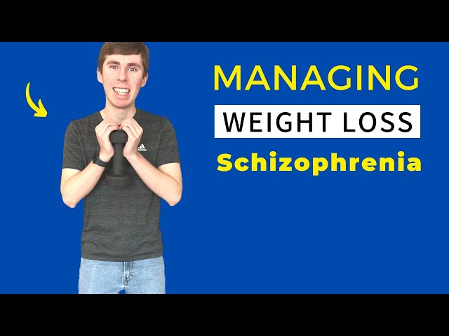 Managing Weight Gain with Schizophrenia