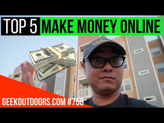 TOP 5 “Make Money Online” Lessons Geekoutdoors.com EP758