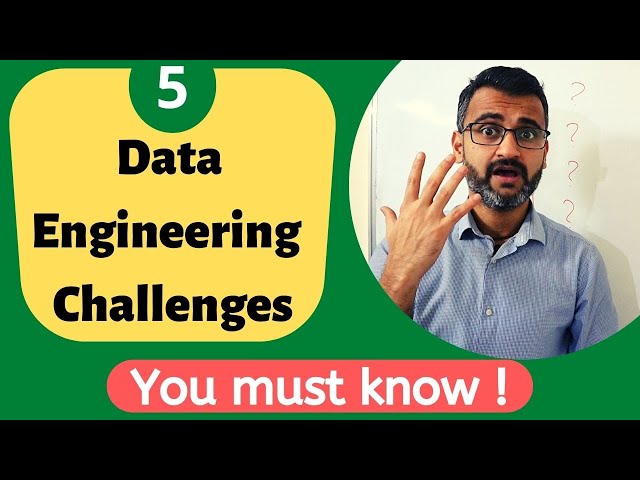 5 data engineering challenges | YOU must know in data industry !