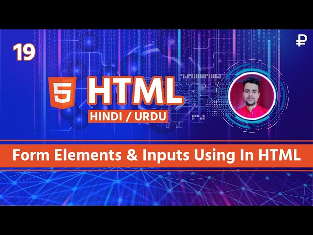 Complete Form Elements & Inputs Using In HTML Tutorial In Hindi / Urdu