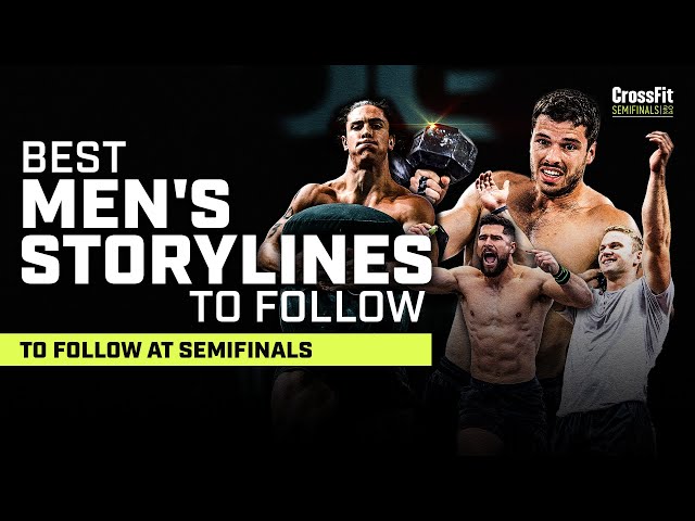 Best Men’s Storylines to Follow at the CrossFit Semifinals