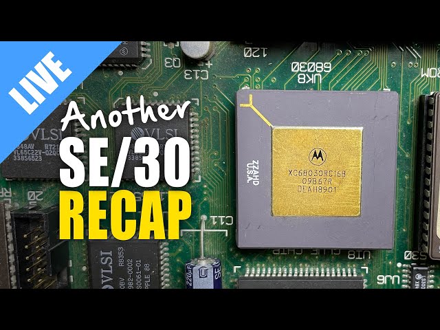 Another Macintosh SE/30 Recapping [LIVE]