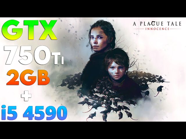 A Plague Tale Innocence Test On GTX 750 Ti