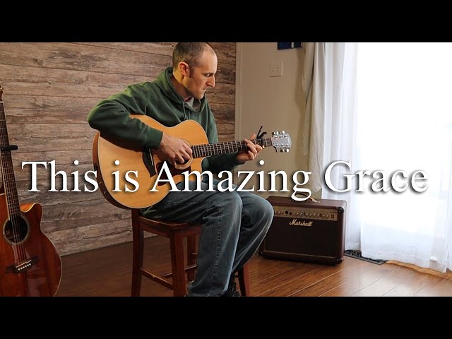 This is Amazing Grace - Fingerstyle Guitar (with Guitar Tab!)