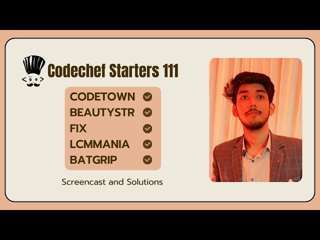 Codechef Starters 111 | Contest Screencast & Solution | Armaan Dutt