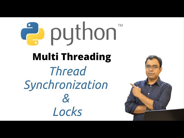 Multithreading in Python | Thread synchronisation and Locking