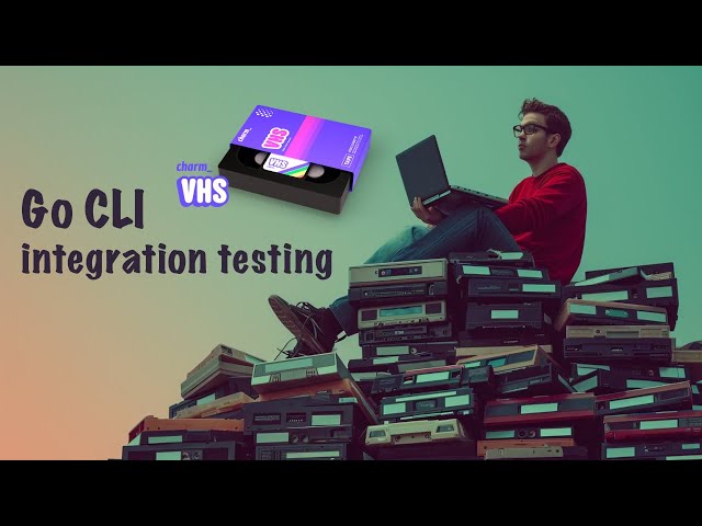 Go CLI Integration Testing with VHS