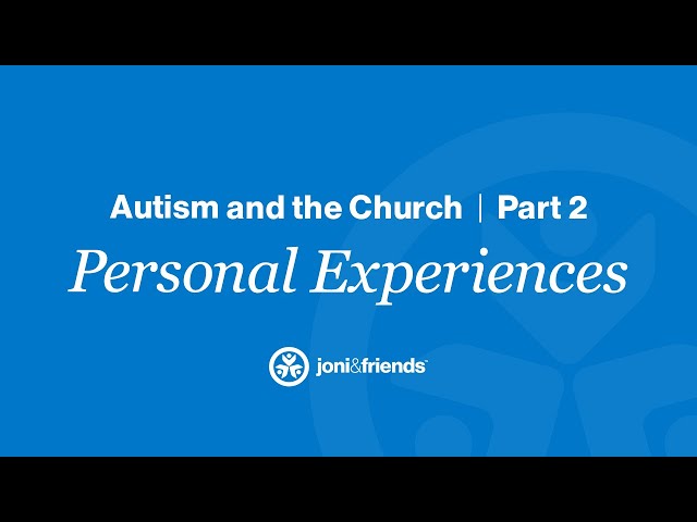 Helping People with Autism Find Their Place in the Body of Christ