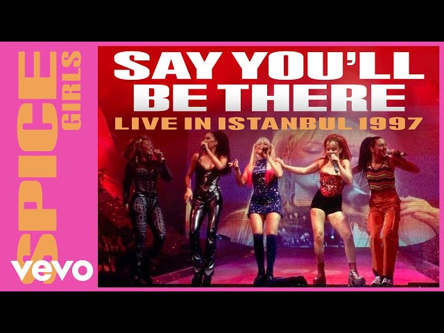 Spice Girls - Say You'll Be There (Live In Istanbul / 1997)