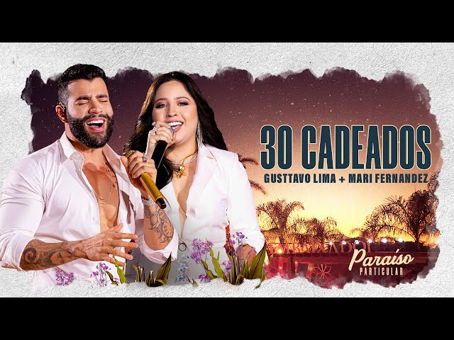 Gusttavo Lima - 30 Cadeados Part. Mari Fernandez | DVD Paraíso Particular
