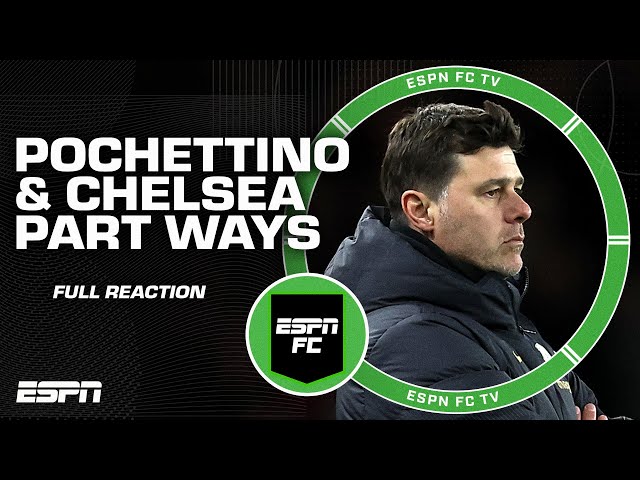[FULL REACTION] Mauricio Pochettino OUT as Chelsea manager 👀 | ESPN FC