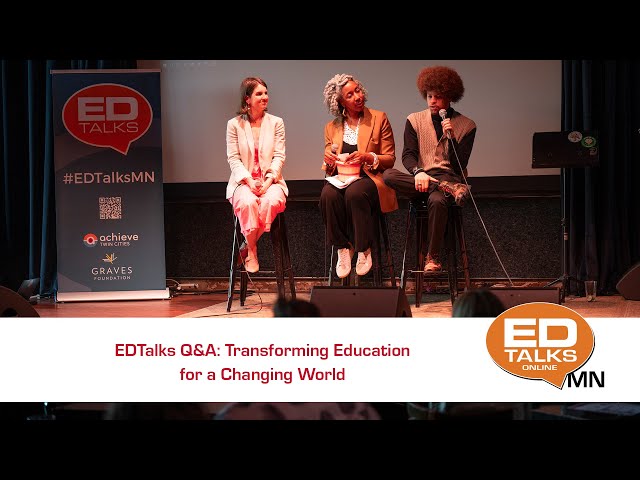 EDTalks Q&A: Transforming Education for a Changing World