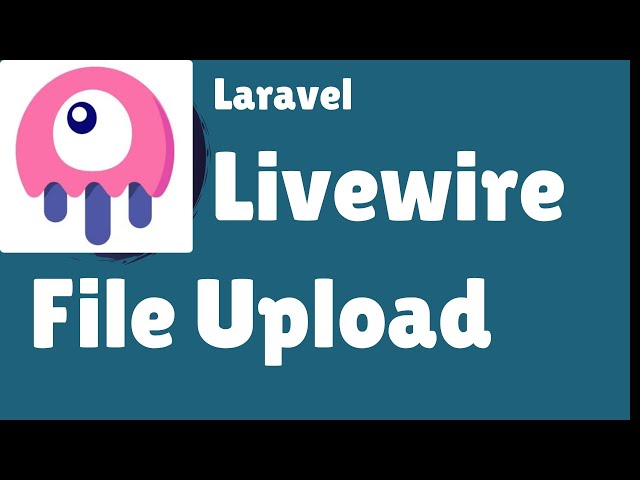 Laravel Livewire - New File Upload with Zero Config