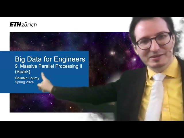 9. Spark (1/5) - Big Data for Engineers - ETH Zurich - Spring 2024