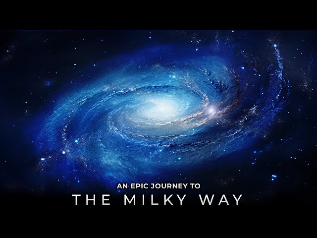 An Epic Journey Around The Milky Way | Space Documentary 2024